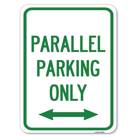 Signmission Parallel Parking W/ Bidirectional Arrow Heavy-Gauge Alum Rust Proof Parking, 18" x 24", A-1824-23506 A-1824-23506